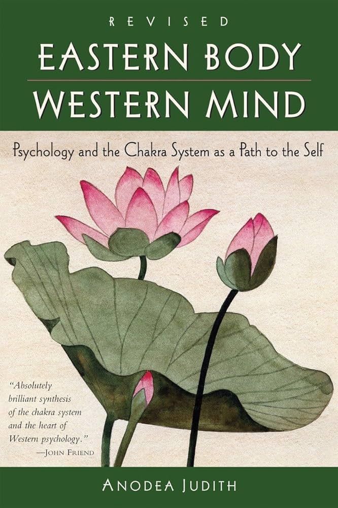 Eastern Body, Western Mind: Psychology and the Chakra System As a Path to the Self | Amazon (US)