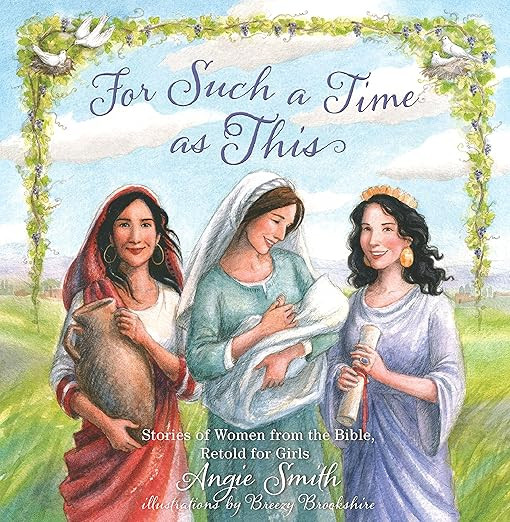 For Such a Time as This: Stories of Women from the Bible, Retold for Girls | Amazon (US)