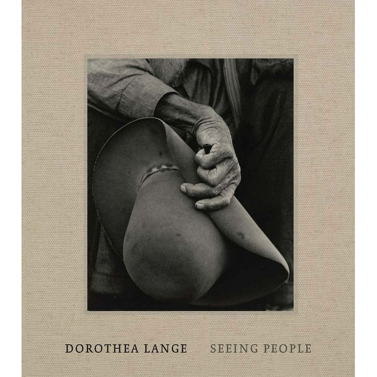 Dorothea Lange: Seeing People, (Hardcover) - Walmart.com | Walmart (US)