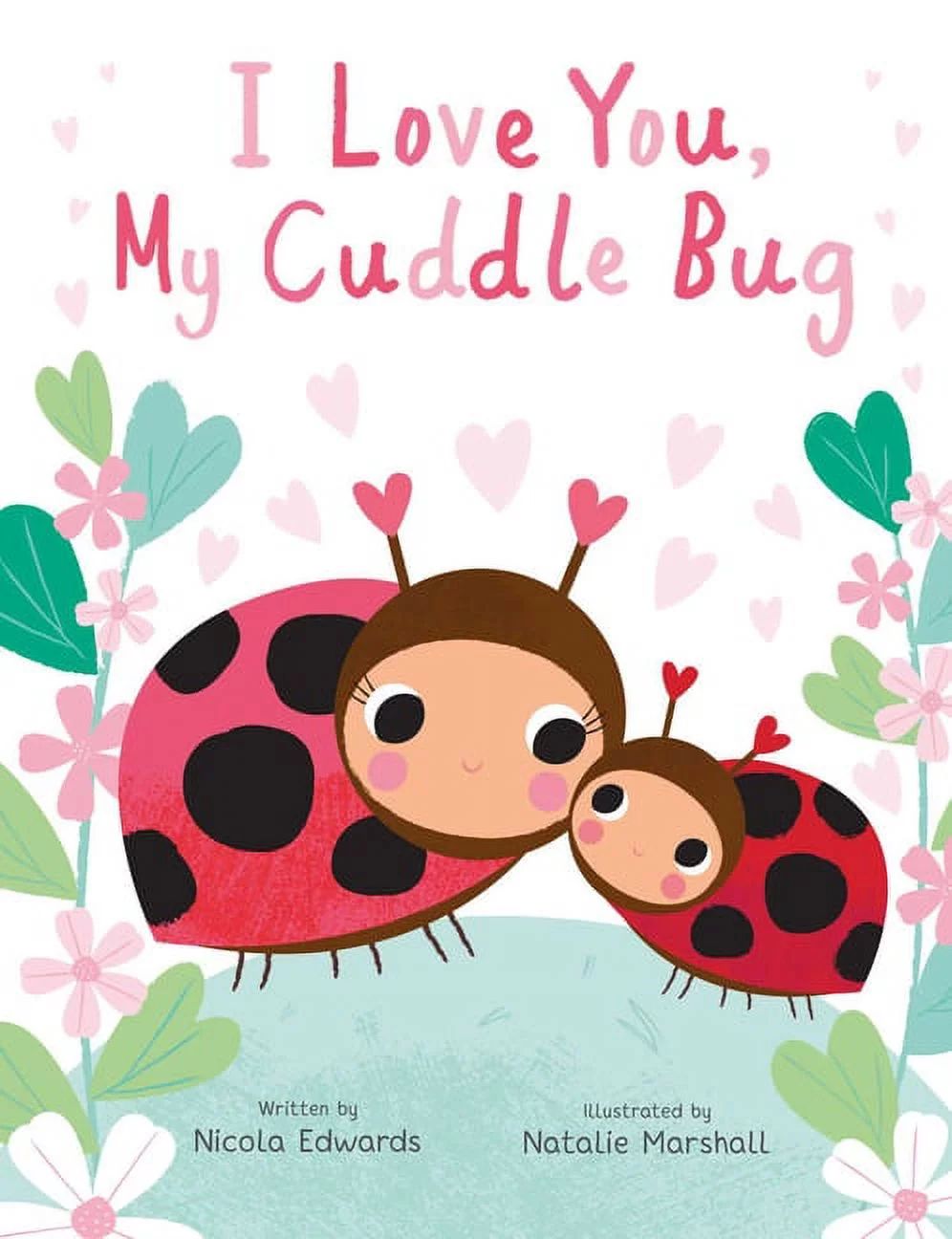 You're My Little: I Love You, My Cuddle Bug (Hardcover) | Walmart (US)
