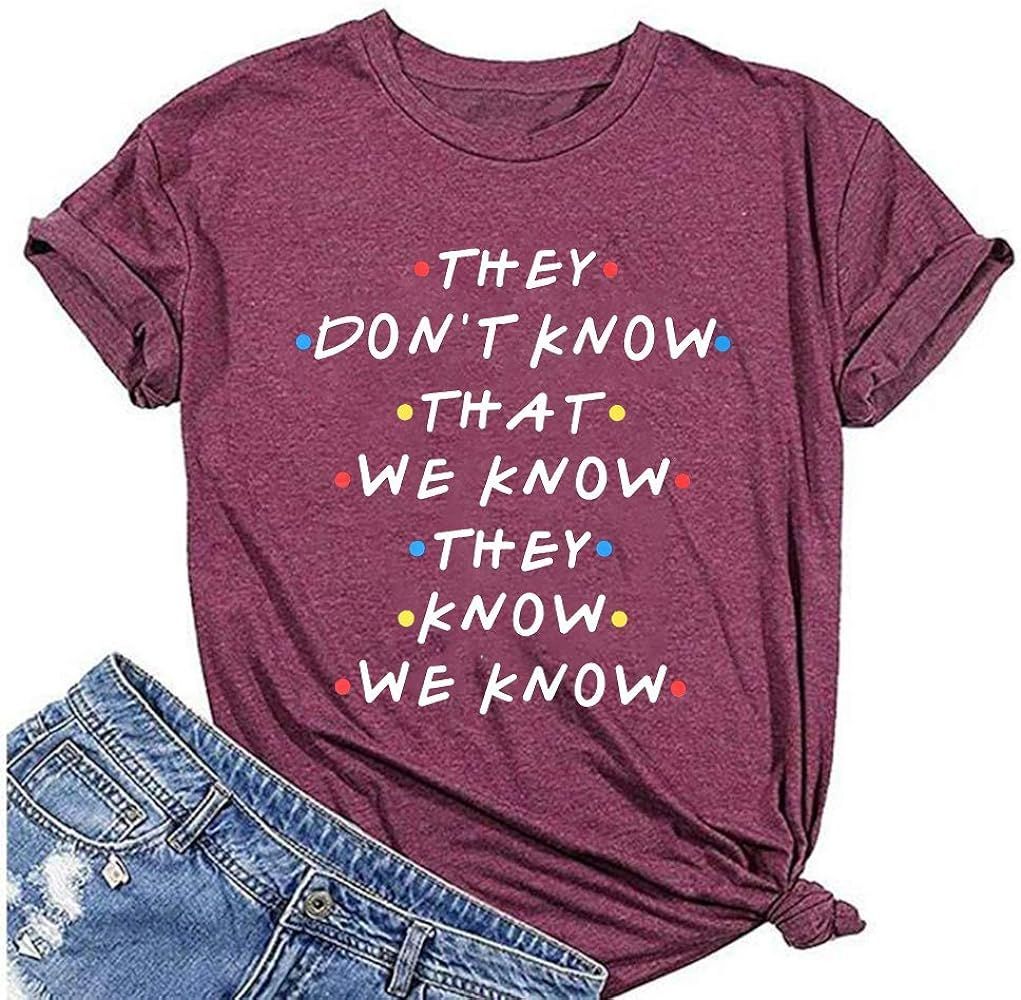 LUKYCILD Friends Shirt They Don't Know That We Know They Know T Shirt Women Short Sleeve Casual L... | Amazon (US)