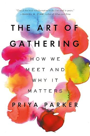 The Art of Gathering: How We Meet and Why It Matters | Amazon (US)