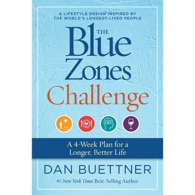 The Blue Zones Challenge - by  Dan Buettner (Paperback) | Target