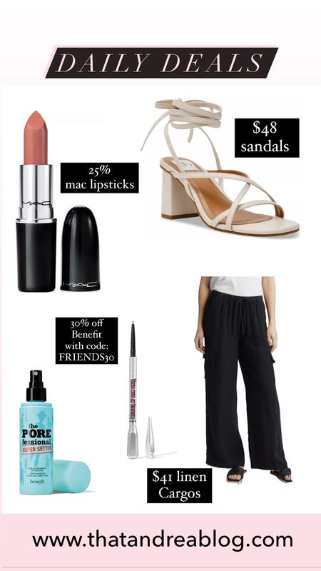 Daily deals 
Makeup on sale 
Beauty on sale 
Summer sandals 
Sandals 
Linen pants 
Brow products 
Lipstick 
MAC 
MAC lipsticks 
Cargos

#LTKStyleTip #LTKBeauty #LTKSaleAlert