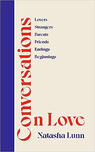 Conversations on Love: with Philippa Perry, Dolly Alderton, Roxane Gay, Stephen Grosz, Esther Per... | Amazon (UK)