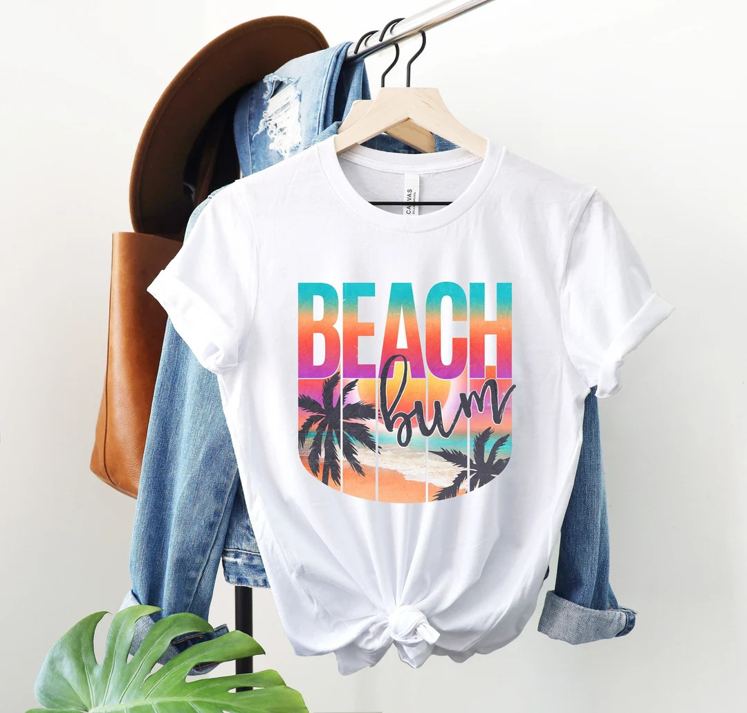 Beach Bum Shirt, Beach Shirt, Summer Shirt, Gift for Her, Summer Beach Shirt, Shirts for Friends,... | Etsy (US)