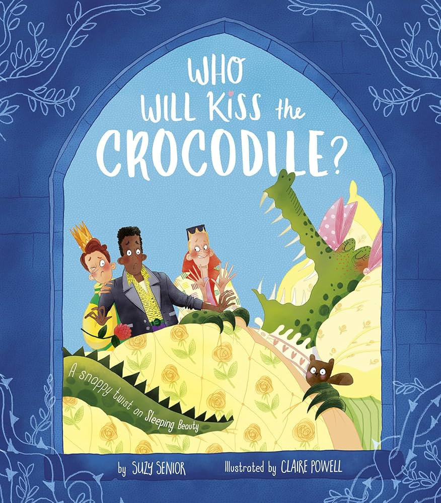 Who Will Kiss the Crocodile?: A Snappy Twist on Sleeping Beauty | Amazon (US)