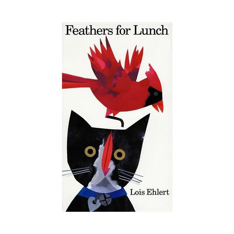 Feathers for Lunch - by  Lois Ehlert (Paperback) | Target