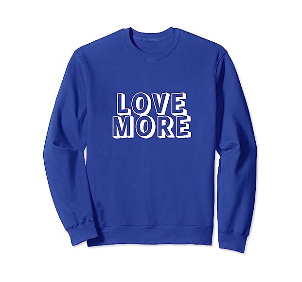 Love more Sweatshirt | Amazon (US)