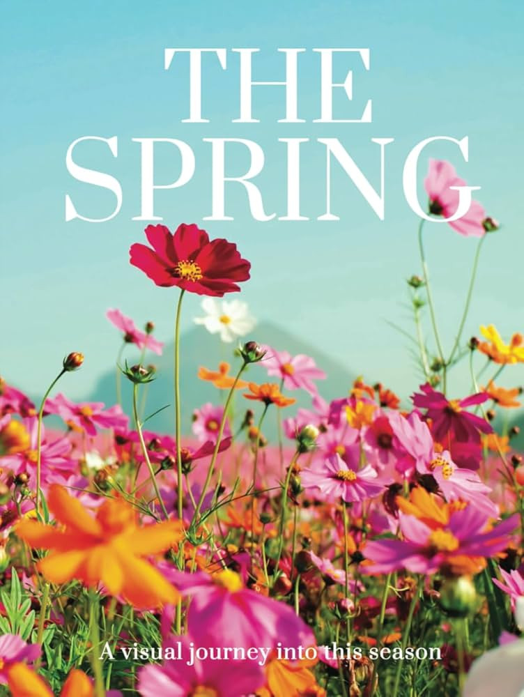 THE SPRING: A visual journey into this season (THE COFFEE TABLE BOOKS) | Amazon (US)