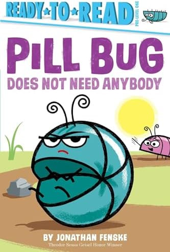 Pill Bug Does Not Need Anybody: Ready-to-Read Pre-Level 1      Paperback – December 14, 2021 | Amazon (US)