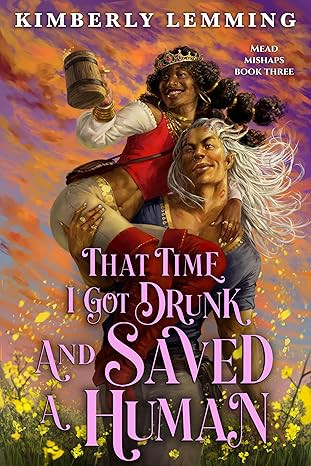 That Time I Got Drunk and Saved a Human (Mead Mishaps Book 3) | Amazon (US)