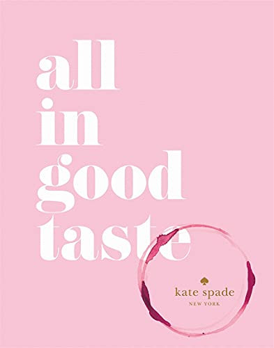 kate spade new york: all in good taste    Hardcover – Illustrated, October 27, 2015 | Amazon (US)