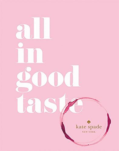 kate spade new york: all in good taste    Hardcover – Illustrated, October 27, 2015 | Amazon (US)