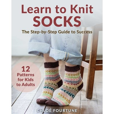 Learn to Knit Socks - by  Chloé Fourtune (Paperback) | Target
