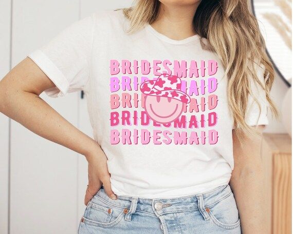 Bridesmaid T-Shirt, Fun Bachelorette Party Gift, Rodeo Western Nashville Cute Bridesmaid Wedding ... | Etsy (US)