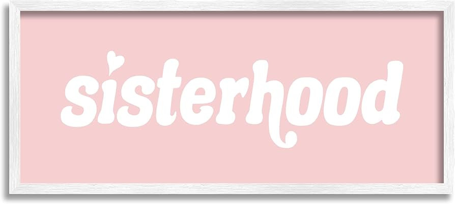 Stupell Industries Sisterhood Pink Typography Casual Girls Text Sign, Design by Daphne Polselli P... | Amazon (US)
