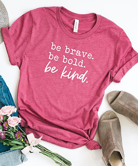 Simply Sage Market Women's Tee Shirts Raspberry - Raspberry & Black 'Be Brave Be Bold Be Kind' Crewn | Zulily