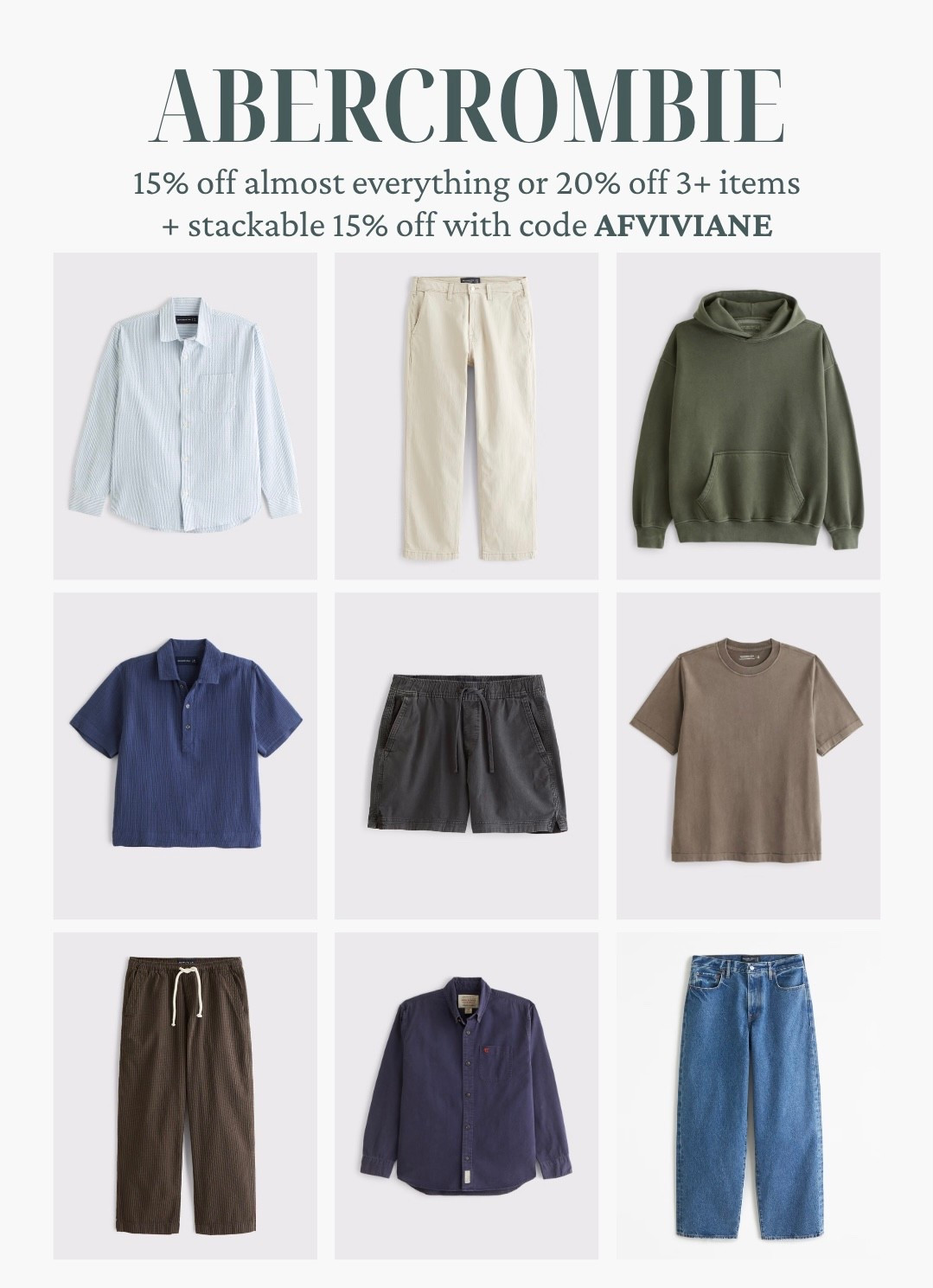 [4/23/26] @abercrombie  sale! men’s finds. 

[Offer valid in stores and online 4/23/26-4/27/2026 in US/CA. Exclusions apply as indicated. Online price reflects discount.
﻿﻿Promo Code: *Use code AFVIVIANE to get an additional 15% off almost everything in stores and online at checkout from 4/23/26-4/27/26 in US/CA. Exclusions apply. See details online.]

#LTKMens #LTKootd #LTKSaleAlert