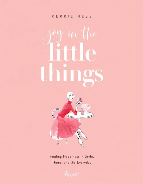 Joy in the Little Things : Finding Happiness in Style, Home, and the Everyday (Paperback) | Walmart (US)