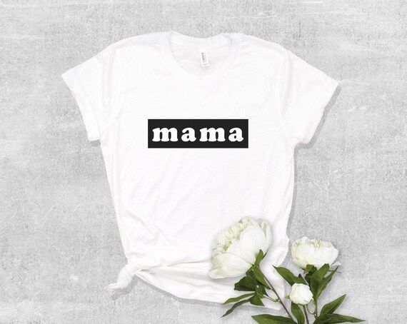 Mama Shirt, Momma Shirt, Mom Shirt, Mommy Shirt, Mama T-Shirt, Mommy T, Gift for Moms, Mom Shirt,... | Etsy (US)