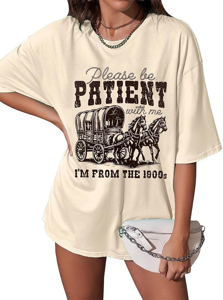 Please Be Patient with Me I'm from The 1900's Shirt for Women Oversized Funny T-Shirt 90s Outfits... | Amazon (US)
