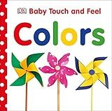 Baby Touch and Feel: Colors    Board book – Touch and Feel, August 2, 2016 | Amazon (US)