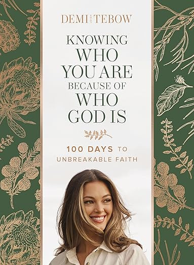 Knowing Who You Are Because of Who God Is: 100 Days to Unbreakable Faith (A Devotional) | Amazon (US)