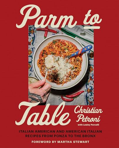 Parm to Table: Italian American and American Italian Recipes from Ponza to the Bronx | Amazon (US)