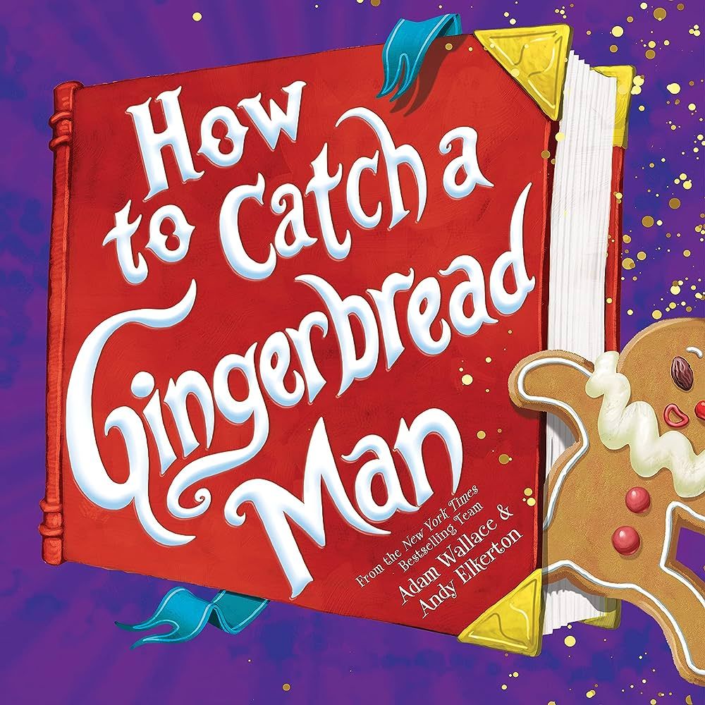 Amazon.com: How to Catch a Gingerbread Man: 9781728209357: Wallace, Adam, Elkerton, Andy: Books | Amazon (US)