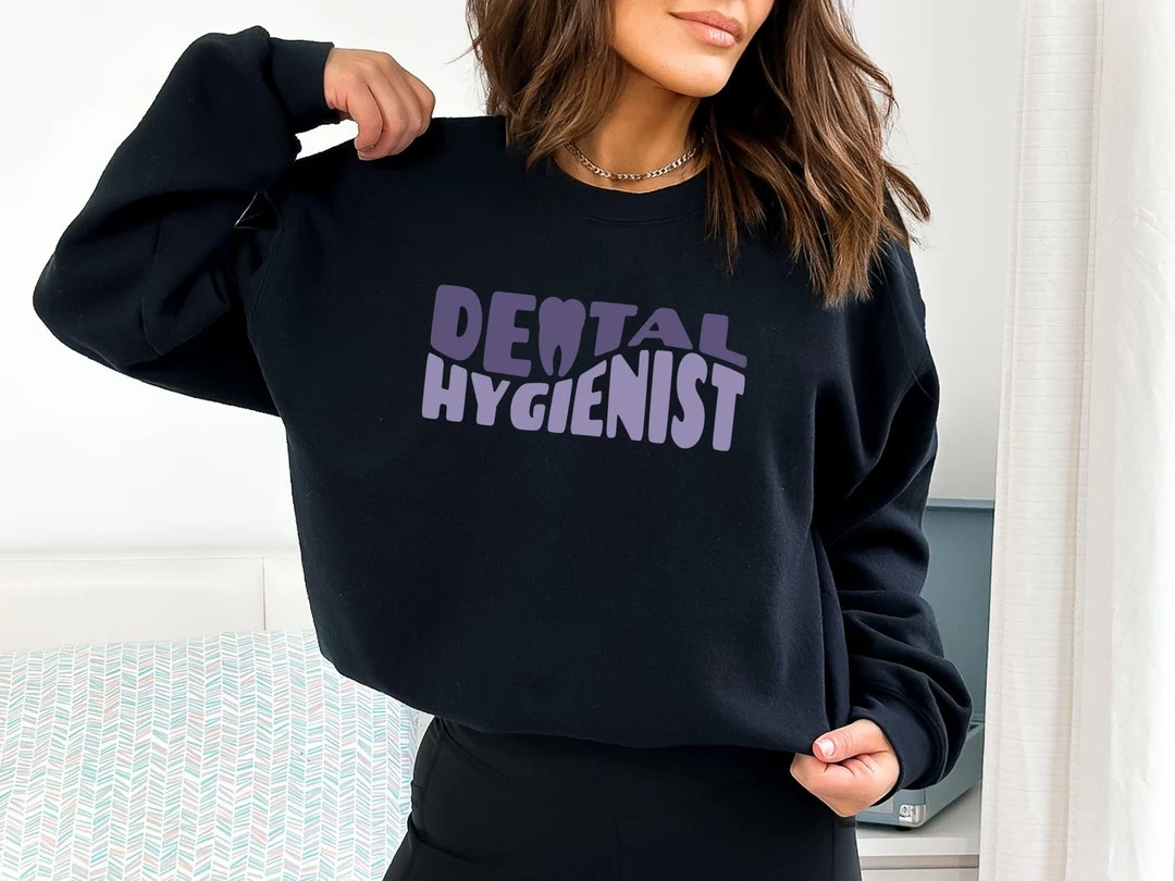 Dental Hygienist Sweatshirt Dental Hygiene Sweatshirt Dental Gifts Dental Student Dentist Sweatsh... | Etsy (US)