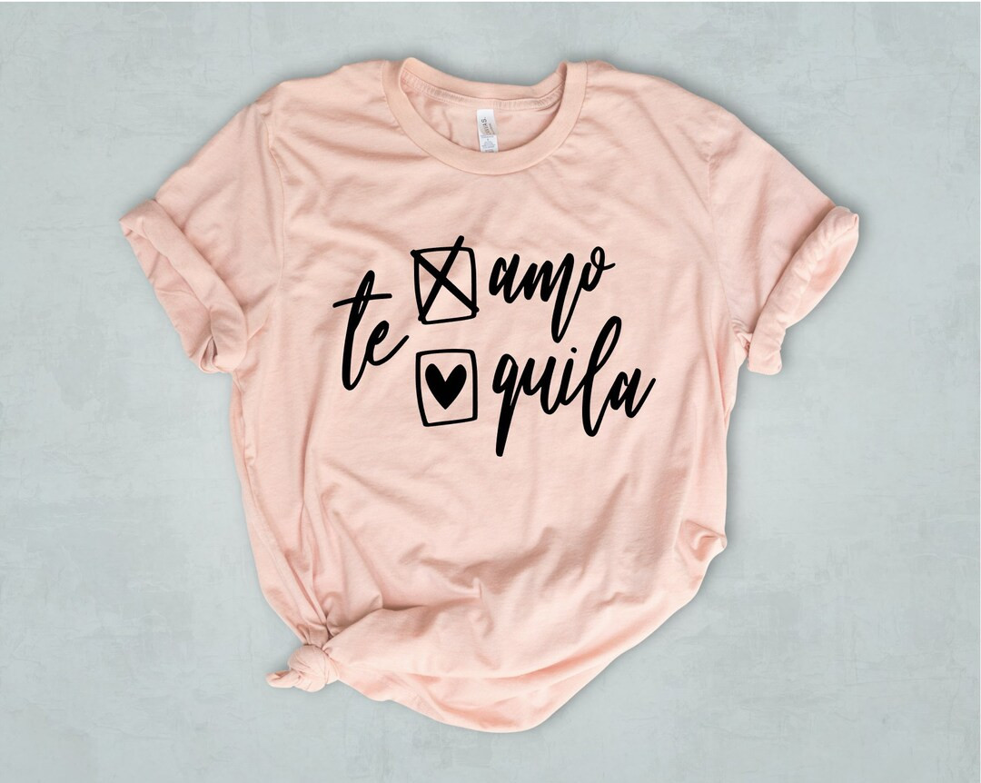 Te Amo Te Quila-te Amo Shirt-te Quila Shirt-valentine's Day Tee-valentine's Day-valentine Tee - E... | Etsy (US)