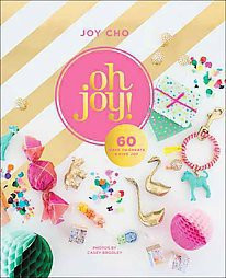 Oh Joy!: 60 Ways to Create & Give Joy (Hardcover) by Joy Cho | Target