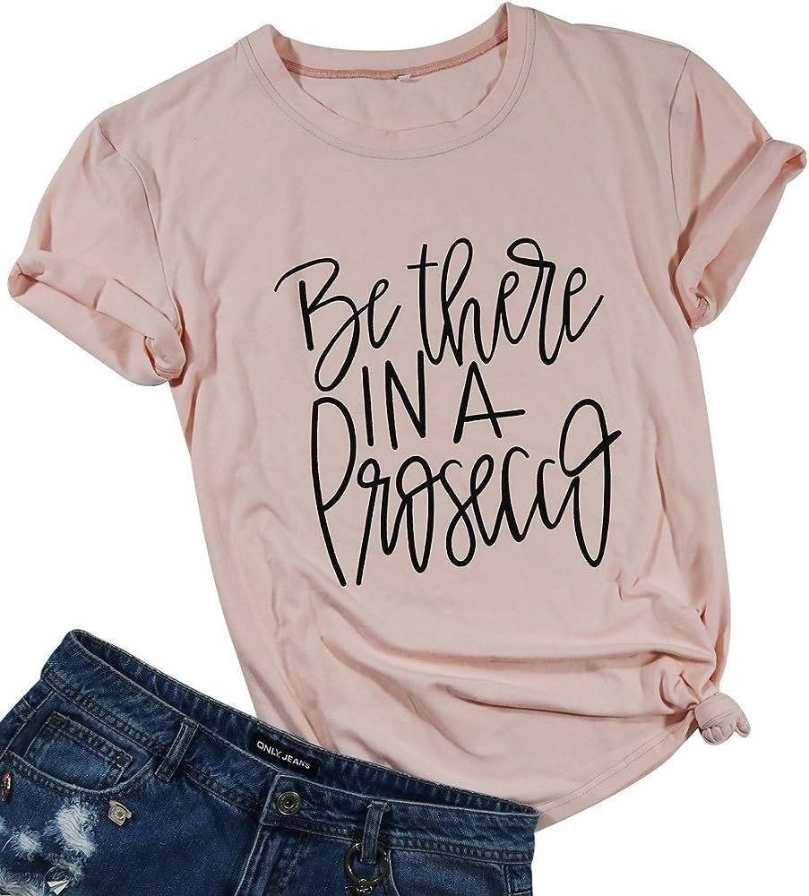 Be There in a Prosecco T Shirt Womens Prosecco Loves Shirt Funny Wine Champagne Fall Shirt Tops | Amazon (US)