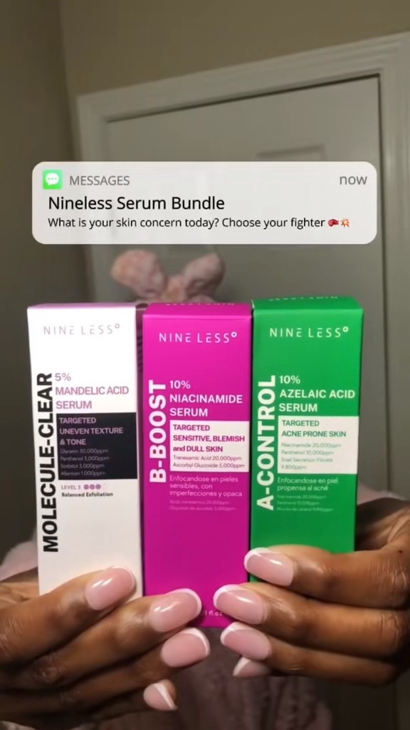 What is your skin concern today? Choose your fighter 🥊💥

Nineless - A-Control 10% Azelaic Acid Serum:
☑️ blemish-prone skin support 
☑️ redness & tone balance 
☑️ texture & clarity improvement

Nineless - B-Boost 10% Niacinamide Serum: 
☑️ sebum balance
☑️ tone eveness
☑️ barrier support

Nineless - Molecule-Clear 5% Mandelic Acid Serum: 
☑️ gentle exfoliation
☑️ texture refinement
☑️ pore-clogging reduction

Available on YesStyle and use code “NYLA1999” for a 5% off discount 💌🛒🛍️ 


#LTKBeauty