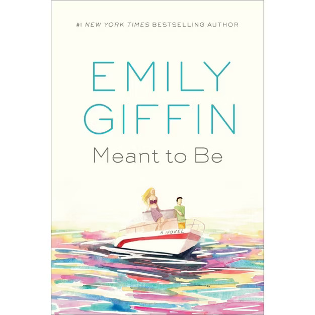 Meant to Be - by Emily Giffin (Hardcover) | Target