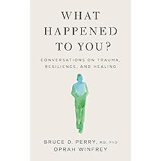 What Happened to You?: Conversations on Trauma, Resilience, and Healing | Amazon (US)