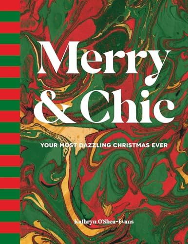 Merry & Chic: Your Most Dazzling Christmas Ever      Hardcover – August 5, 2025 | Amazon (US)