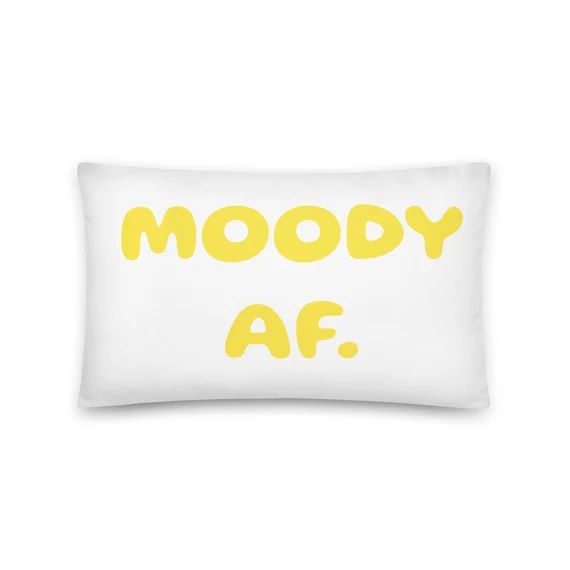 MOODY AF.  - Pillow ( Yellow/Front Orange/Back) Design On Both Sides- Gifts For Cool People- Frie... | Etsy (US)