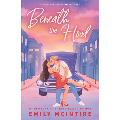 Beneath the Hood - (Sugarlake) by Emily McIntire (Paperback) | Target