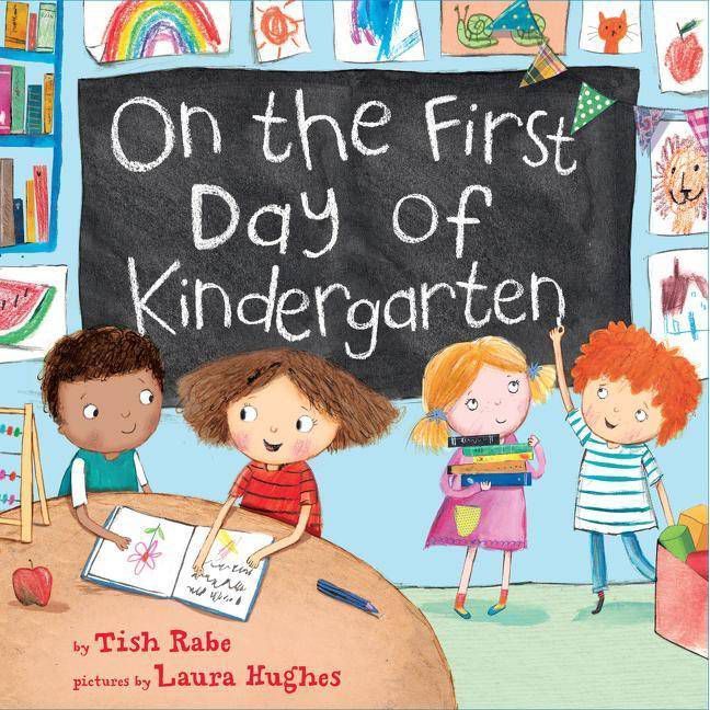 On the First Day of Kindergarten - by Tish Rabe, Laura Hughes (Hardcover) | Target