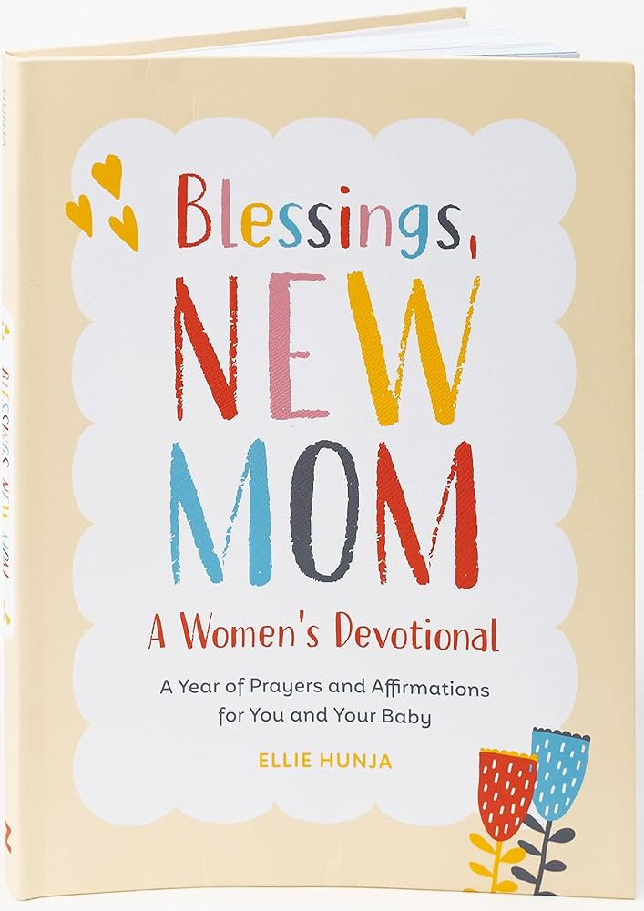 Blessings, New Mom: A Women's Devotional: A Year of Prayers and Affirmations for You and Your Bab... | Amazon (US)