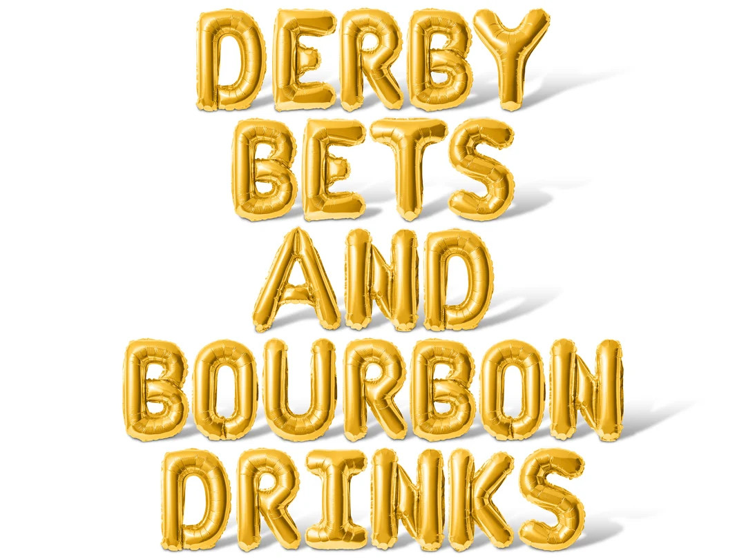 Derby Bets And Bourbon Drinks Letter Balloon Banner - 10 Color Options - Kentucky Derby Party Dec... | Etsy (US)