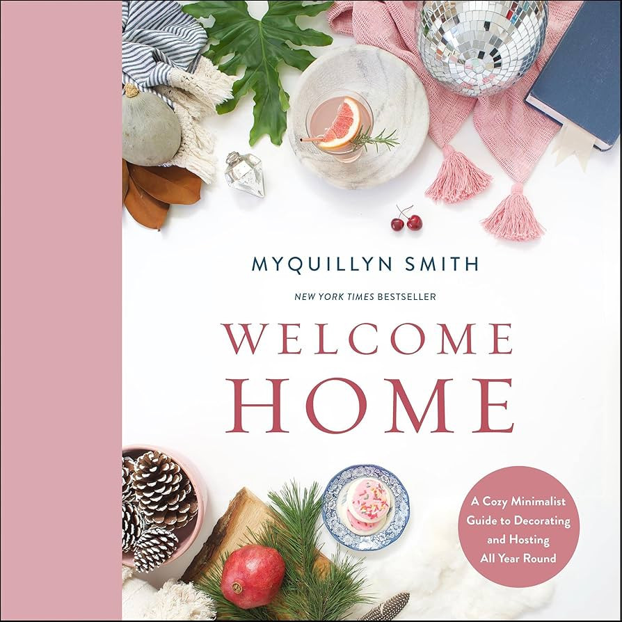 Welcome Home: A Cozy Minimalist Guide to Decorating and Hosting All Year Round | Amazon (US)