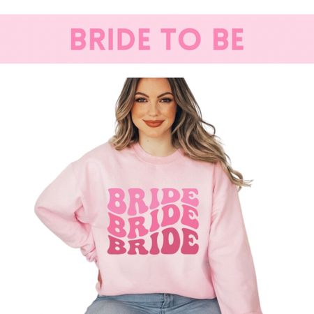 Gifts for bride. Bride sweatshirt.

#LTKfindsunder50 #LTKwedding #LTKGiftGuide