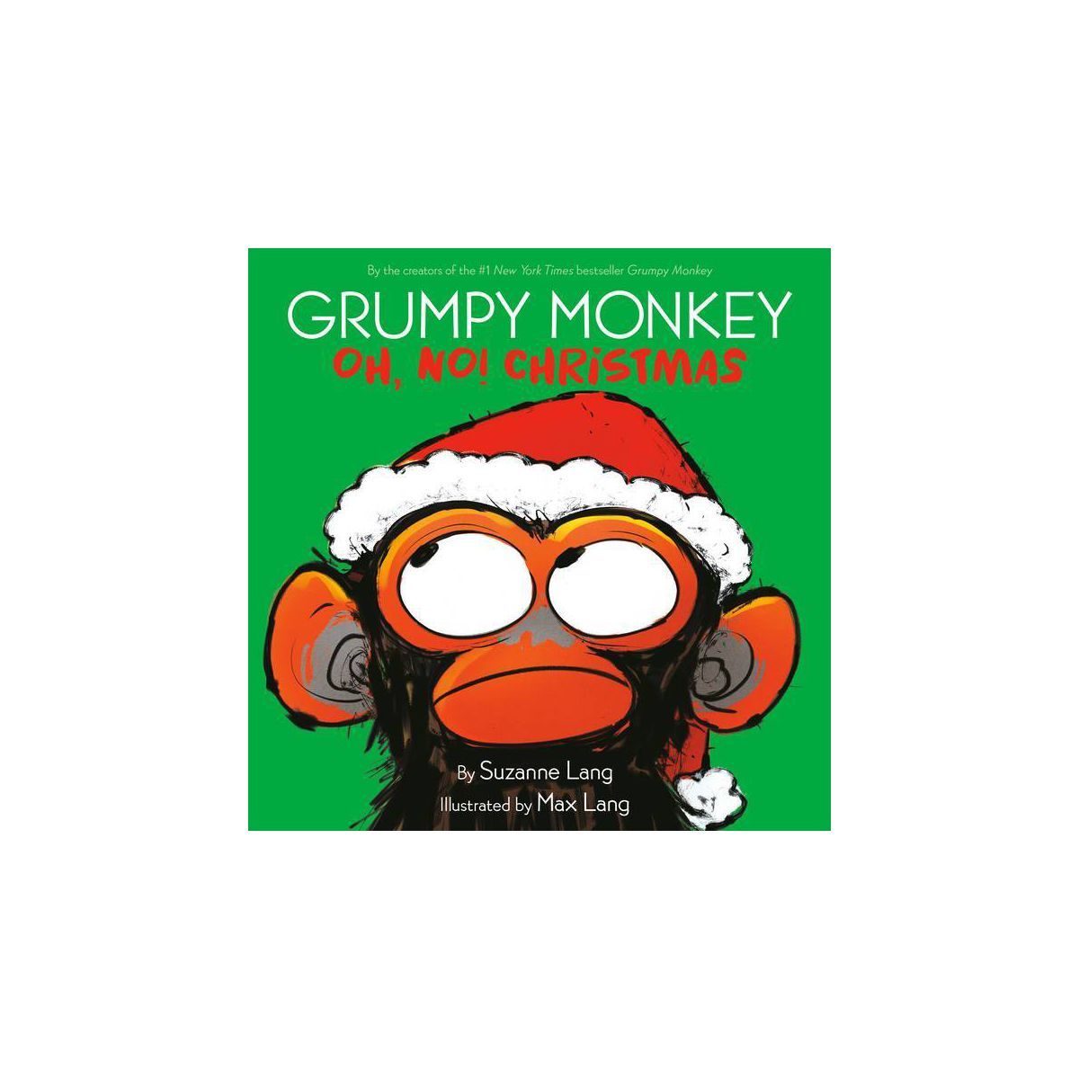 Grumpy Monkey Oh, No! Christmas - by Suzanne Lang (Hardcover) | Target