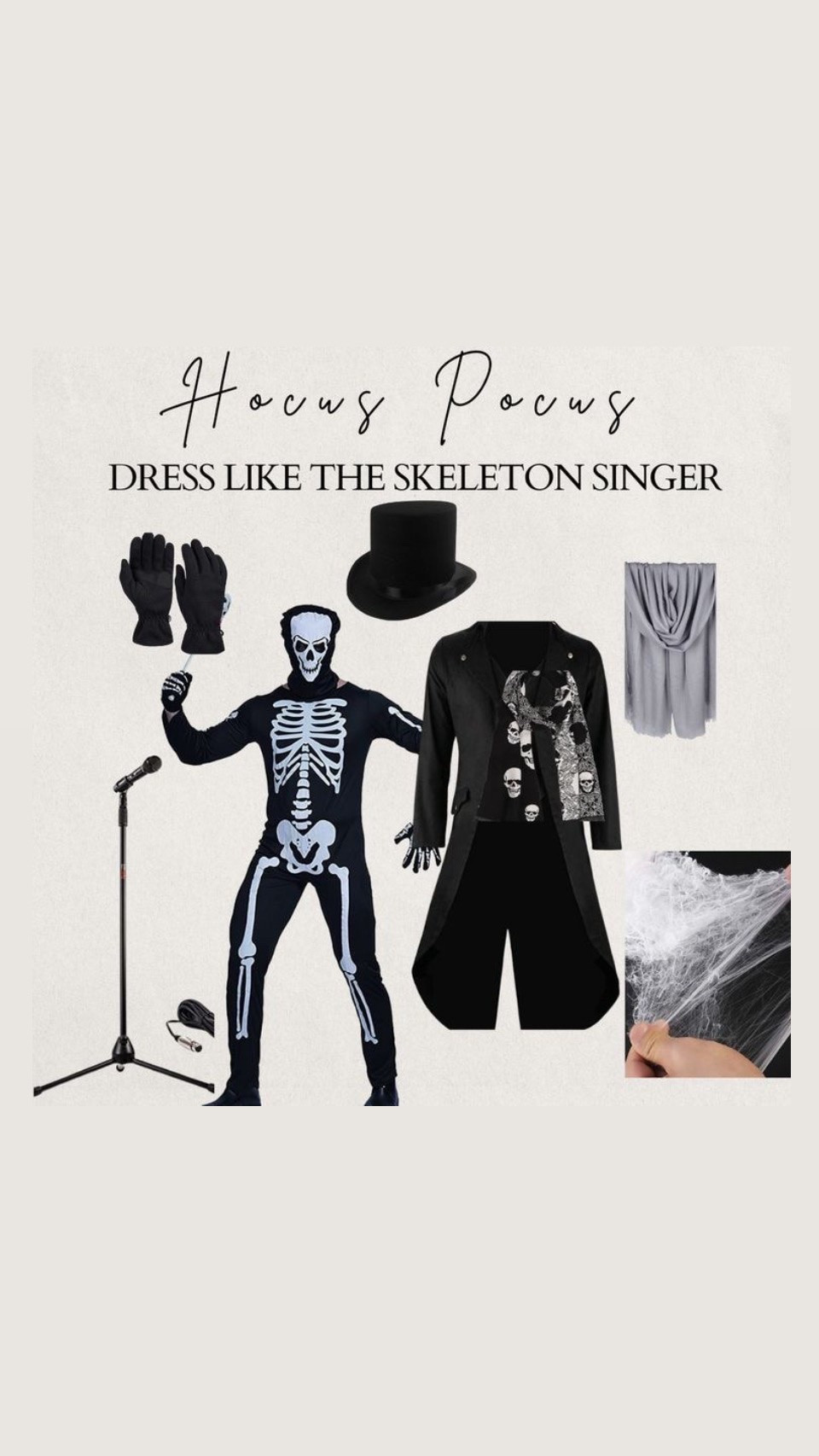 Dress like skeleton singer from Hocus Pocus.