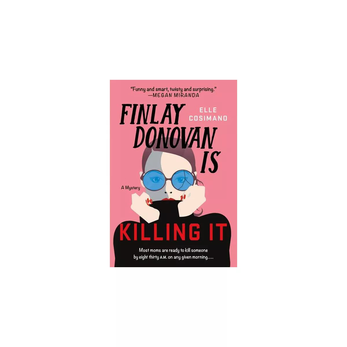 Finlay Donovan Is Killing It - by  Elle Cosimano (Paperback) | Target