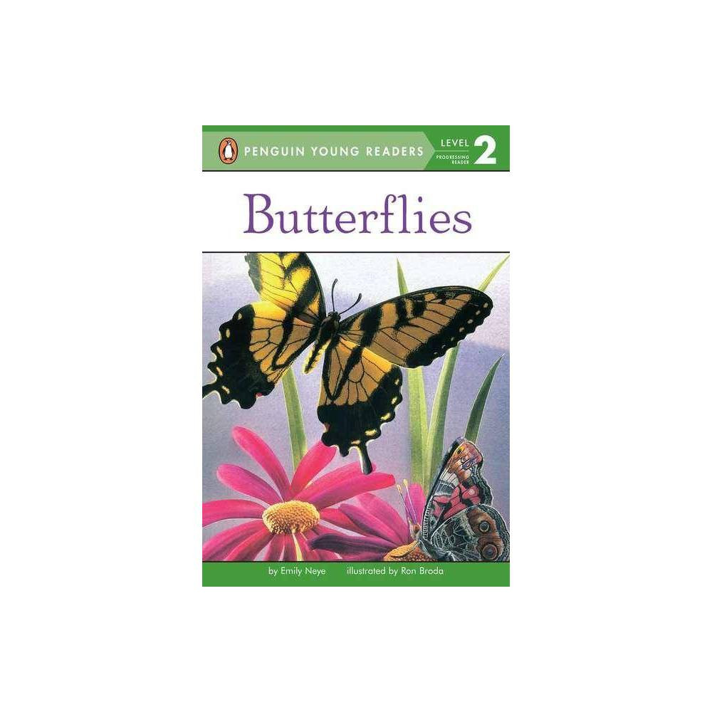 Butterflies - (Penguin Young Readers, Level 2) by Emily Neye (Paperback) | Target