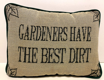GARDENERS HAVE THE BEST DIRT Pillow Tapestry Sofa Chair Bed 12x9 Humorous Gift | eBay US
